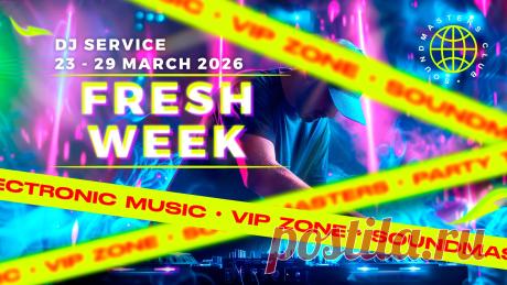 VIP - Fresh Week DJ Service 23 - 29 March 2026 | DJ | SoundMasters | Service