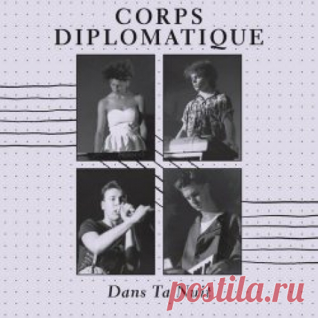 Corps Diplomatique - Dans Ta Nuit (2025) Artist: Corps Diplomatique Album: Dans Ta Nuit Year: 2025 Country: France Style: Coldwave, New Wave, Synthpop