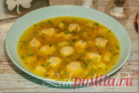 Суп с куриными фрикадельками и картофелем - lakomka.club