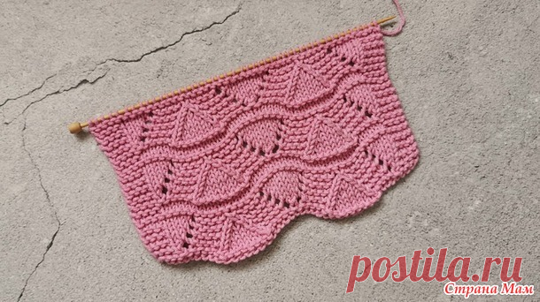 Ажурный узор спицами. Видео МК + Описание - Вязание - Страна Мам