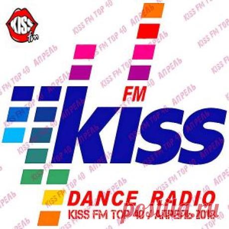 Kiss FM: Top 40 Апрель (Сборник | MP3 | 2018) через торрент
