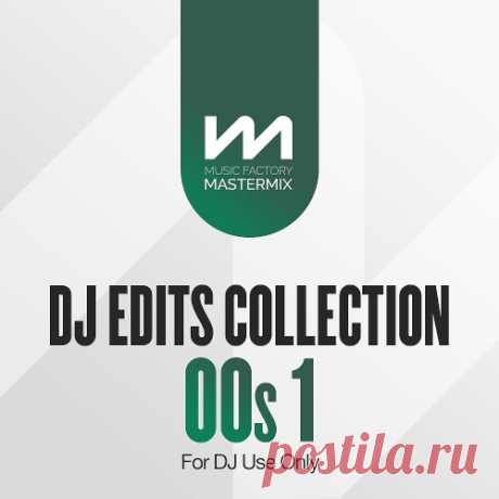 Mastermix DJ Edits Collection 00s Vol. 1 (2025) free download mp3 music 320kbps