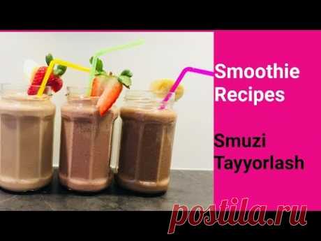 Smoothie Recipes | Smuzi Tayyorlash | Как сделать фруктовый смузи