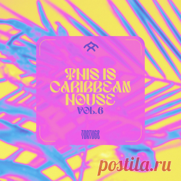 VA - This Is Caribbean House, Vol.6 TT045D » MinimalFreaks.co