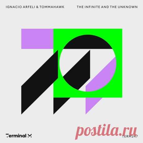 Ignacio Arfeli, Tommahawk – The Infinite And The Unknown [TERM247] - HypeDJ.top