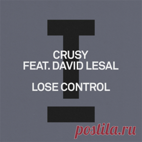 Crusy, David LeSal - Lose Control | 4DJsonline.com