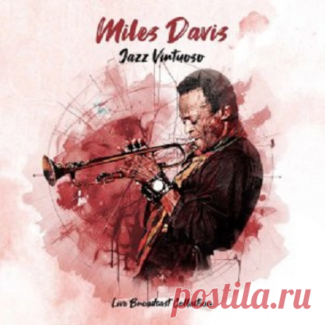 Download Miles Davis - Jazz Virtuoso (2025) [FLAC 16Bit] Miles Davis - Jazz Virtuoso (2025) [FLAC 16Bit