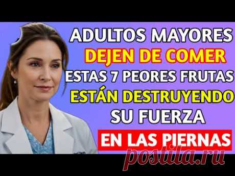 Seniors: 7 Peores Frutas que Debilitan Tus Piernas y Afectan Tu Movilidad