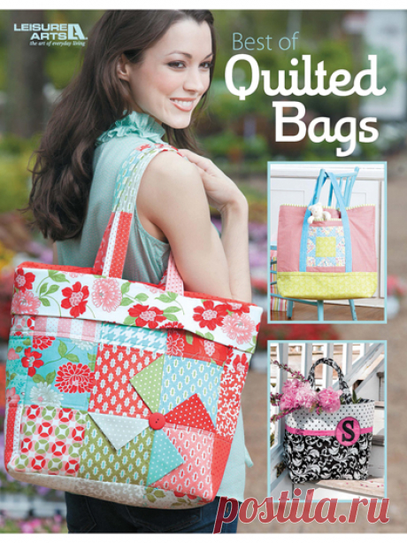 Best of Quilted Bags Book Best of Quilted Bags offers nine designs from your favorite designers.  It's a great assortment of shapes and sizes, with options that you can personalize to reflect your fashion preferences!