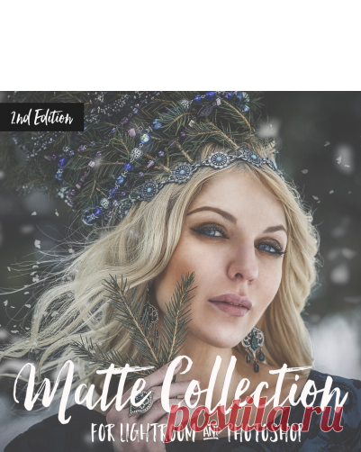 Matte  Collection: Lightroom Presets, Photoshop Actions and ACR Presets by BeArt Presets | лучшие пресеты для обработки фотографий