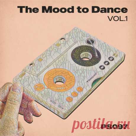 VA - The Mood to Dance, Vol. 1 PS097 » MinimalFreaks.co