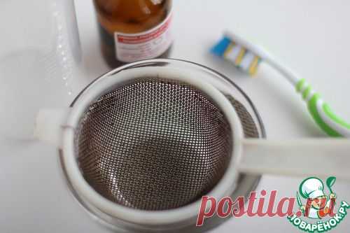 Как почистить металлические ситечки и сита