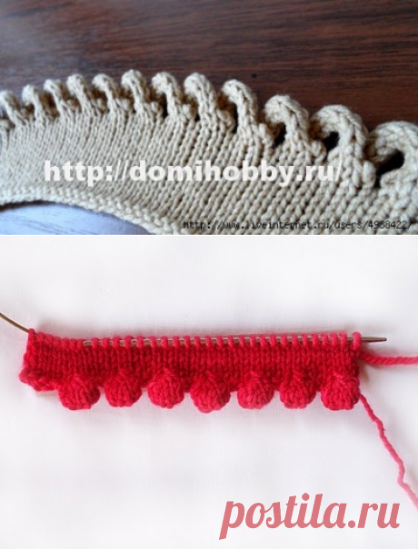 Оригинальные способы обвязки спицами края изделия. Схемы, описания и МК