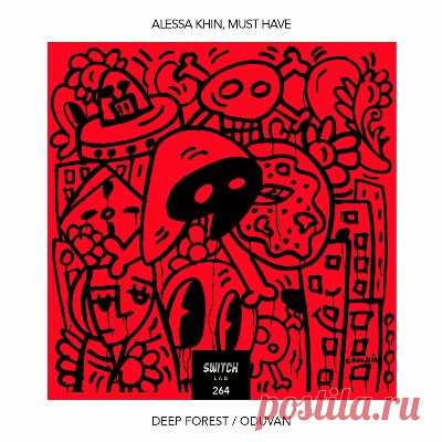 Alessa Khin, Must Have – Deep Forest