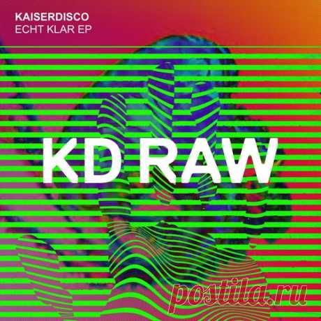 Kaiserdisco – Echt Klar EP [KDRAW126] free download mp3 music 320kbps