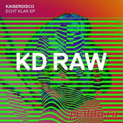 Kaiserdisco – Echt Klar EP [KDRAW126] free download mp3 music 320kbps