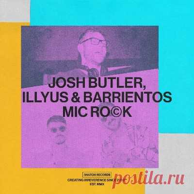Josh Butler, Illyus, Barrientos – Mic Rock - psytrancemix.com