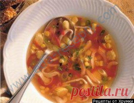 Каждый день новые рецепты.Куриный суп с кукурузой