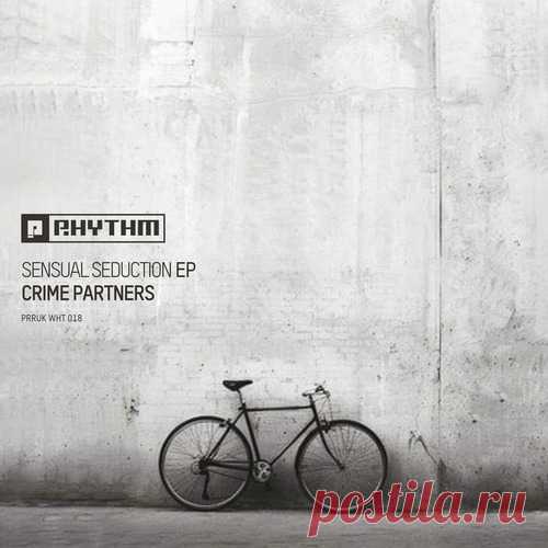Crime Partners - Sensual Seduction EP Download Free on Musicvibez.News ,Album Daily update.