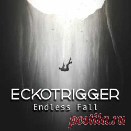 Eckotrigger - Endless Fall (2025) [Single] Artist: Eckotrigger Album: Endless Fall Year: 2025 Country: UK Style: Synthpop, New Wave