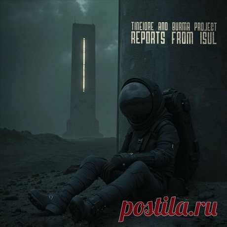 Tineidae &amp; Burma Project - Reports From Isul (2024) 320kbps / FLAC