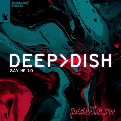 Deep Dish – Say Hello (Deep Dish Goes Deep Remix)