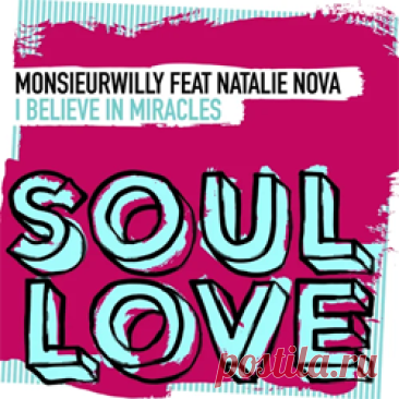 MonsieurWilly, Natalie Nova - I Believe In Miracles | 4DJsonline.com