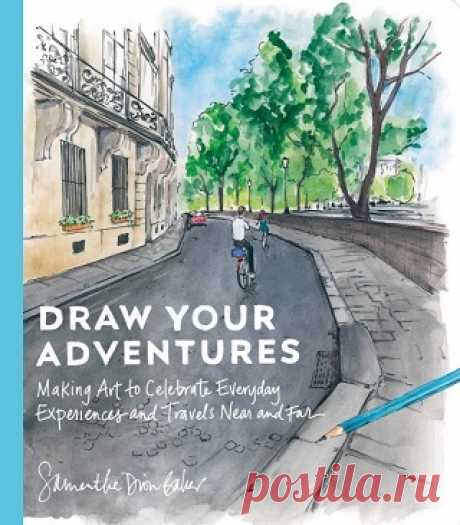 Draw Your Adventures: Making Art to Celebrate Everyday Experiences and Travels Near and Far 2025