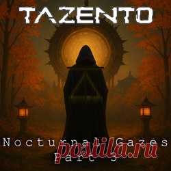 TAZENTO - Nocturnal Gazes Part 3 (2025) 320kbps / FLAC