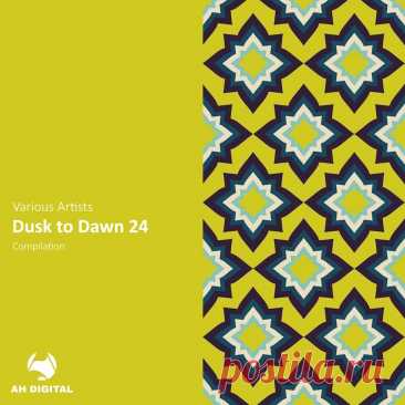 VA - Dusk to Dawn 24 AHD494 » MinimalFreaks.co