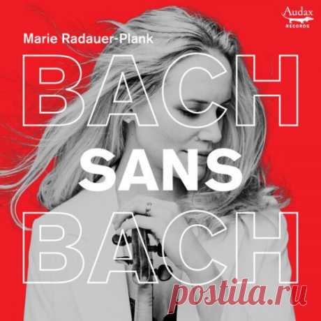 DownloadMarie Radauer-Plank - Bach sans Bach (2025) [Hi-Res] - Ambient - MusicVibez DownloadMarie Radauer-Plank - Bach sans Bach (2025) [Hi-Res] в FLAC/320kbps на MusicVibez — Ambient Release: Tracklist, Label download . - Musicvibez