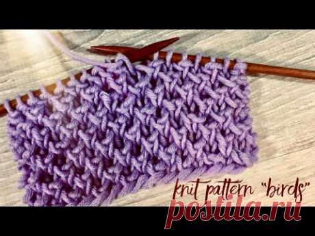 Простой КРАСИВЫЙ УЗОР cпицами &quot;Птички&quot;   Knit pattern &quot;Birds&quot; - YouTube