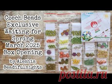 Czech Beads Exclusive Waiting for Spring March 2025 Box Opening