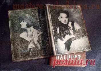 Мастера рукоделия - рукоделие для дома. Бесплатные мастер-классы, фото и видео уроки - Мастер-класс по декупажу на коже: Кошелек и обложка для паспорта