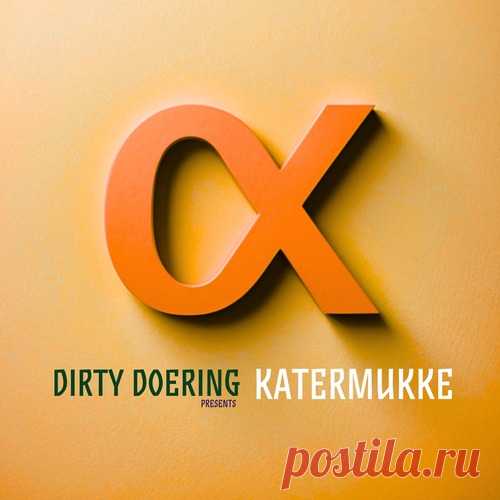 VA – Dirty Doering Presents Katermukke III [KATERKOMBEN051] - HypeDJ.top