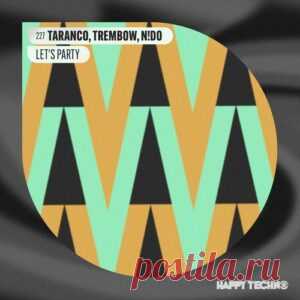 Taranco, N!DO, Trembow - Let's Party [HTM227] - HypeDJ.top