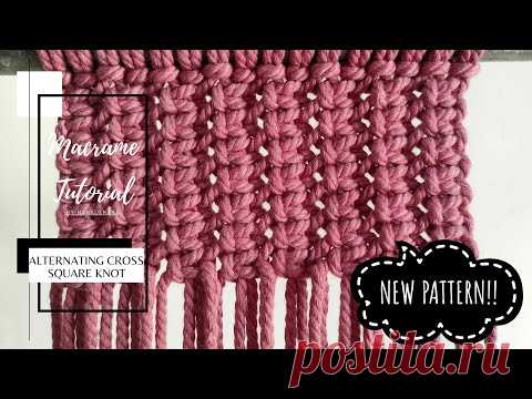 Alternating Cross Square Knot || New Pattern Macrame for Bag, Basket and more @Nana Ukhana - YouTube Узел "Переменный крест-квадрат" || Макраме с новым узором для сумки, корзины и др.