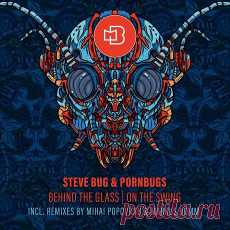 VIP - Steve Bug, Pornbugs - Behind the Glass On the Swing | DJ | SoundMasters | Service
