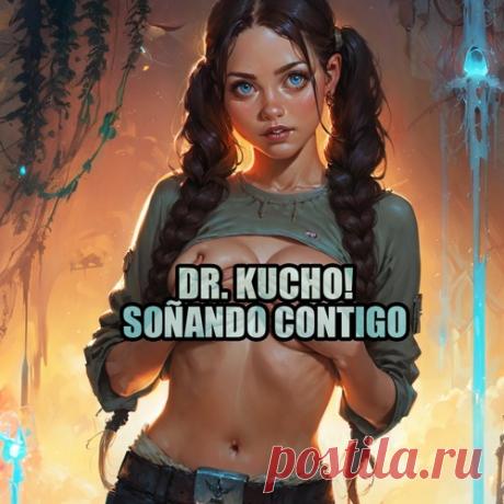 DownloadDr. Kucho! - Soñando Contigo - House - MusicVibez DownloadDr. Kucho! - Soñando Contigo в FLAC/320kbps на MusicVibez — House Release: Tracklist, Label download . - Musicvibez