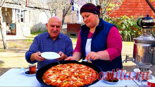 Деревенская еда Азербайджана | Лучший рецепт ПИЦЦЫ дома / Всегда так готовлю, Все довольны