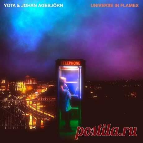 Yota &amp; Johan Agebjörn - Universe In Flames (EP) (2024) 320kbps / FLAC