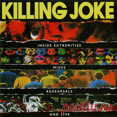 Killing Joke - Inside Extremities, Mixes, Rehearsals And Live (Reissue) (2024) 320kbps / FLAC