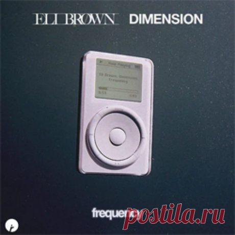 Eli Brown, Dimension - Frequency | 4DJsonline.com