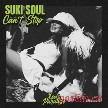 Suki Soul - Can't Stop | 4DJsonline.com