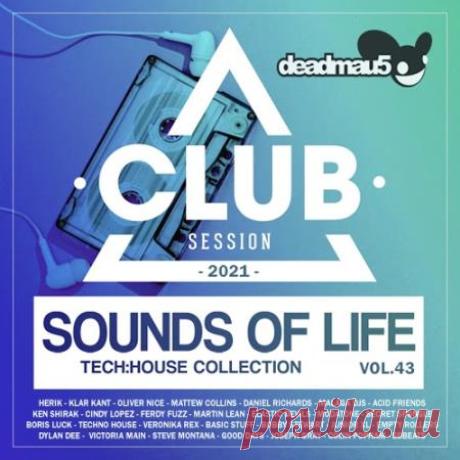 Sounds Of Life: Tech House Club Session (2021) У вас депрессия или постоянно отсутствует хорошее настроение? Исправить ситуацию можно очень быстро и кардинально с помощью музыки 43-го сборника из серии "Sounds Of Life". Музыка представлена в ремиксах, расширенных миксах, радио версиях и в порядке беспрерывного проигрывания и займёт