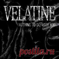 Velatine - Nothing To Do With You (2023) [Single] Artist: Velatine Album: Nothing To Do With You Year: 2023 Country: Australia Style: Darkwave
