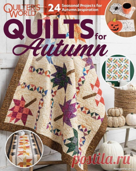 Журнал "Quilter's World - Autumn" 2021 | Пэчворк