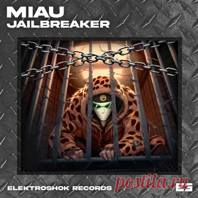 MIAU - Jailbreaker [Elektroshok Records]💋