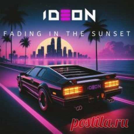 Ideon - Fading In The Sunset (2024) [Single] Artist: Ideon Album: Fading In The Sunset Year: 2024 Country: Italy Style: Synthpop, Synthwave