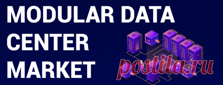 Modular Data Center Market Size, Share | Global Report, 2020-2027